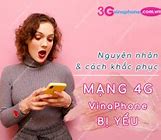 Cách Khắc Phục Mạng 4G Yếu Vinaphone