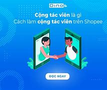 Cộng Tác Viên Đăng Bài Cho Shopee Mall Là Gì Có Lừa Đảo Không