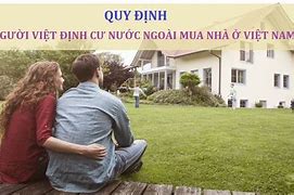 Người Việt Nam Có Được Mua Nhà Ở Nước Ngoài Không