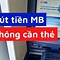 Phát Hành Thẻ Mb Bank Tại Cây Atm