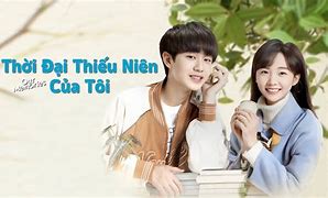 Thời Đại Niên Thiếu Của Tôi