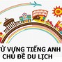 Từ Vựng Trong Ngành Du Lịch Lữ Hành Tiếng Anh Là Gì